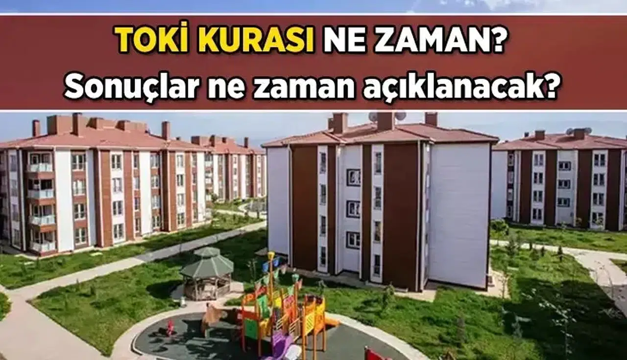 TOKİ 500 Bin Konut Projesi İçin Kura Tarihleri Belirleniyor