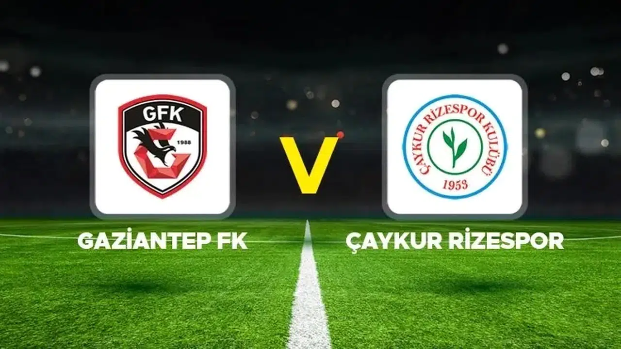 Gaziantep FK - Çaykur Rizespor Maçı Detayları