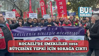 Kocaeli’de Emekliler 2026 Bütçesine Tepki İçin Sokağa Çıktı