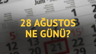 28 Ağustos: Tarihsel Önemi ve Anlamı