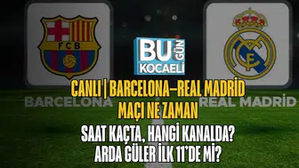 Barcelona–Real Madrid Maçı Ne Zaman, Saat Kaçta, Hangi Kanalda? Arda Güler İlk 11’de Mi?
