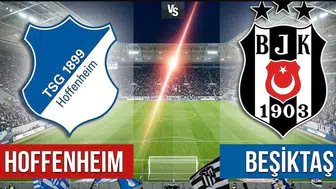 Beşiktaş'ın Avrupa sınavı: Hoffenheim deplasmanında kritik randevu
