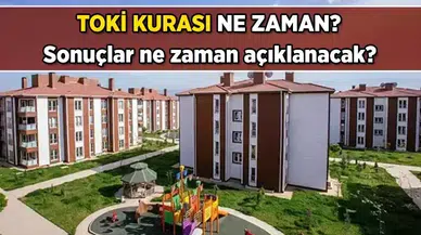 TOKİ 500 Bin Konut Projesi İçin Kura Tarihleri Belirleniyor