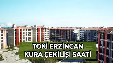 TOKİ Erzincan Kura Çekimi Sonuçları Açıklandı