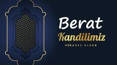 En Güzel Berat Kandili Mesajları 2026: Resimli, Dualı, Kısa Kandil Sözleri