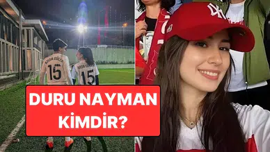 Arda Güler'in sevgilisi Duru Nayman kimdir, kaç yaşındadır ve hangi takımda oynamaktadır?