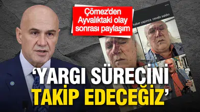 Ayvalık’ta gazeteciye çirkin saldırı: Turhan Çömez’den sert tepki