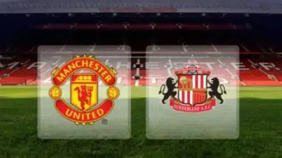 Manchester United-Sunderland Maçı Ne Zaman, Saat Kaçta ve Hangi Kanalda?