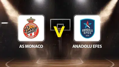 AS Monaco - Anadolu Efes Maçı Ne Zaman, Saat Kaçta ve Hangi Kanalda?