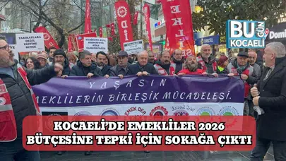 Kocaeli’de Emekliler 2026 Bütçesine Tepki İçin Sokağa Çıktı