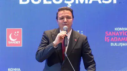SP Genel Başkanı Arıkan: Türkiye Kalkınma Planında Konya'ya Özel Önem Veriyoruz