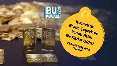 Kocaeli'de Gram, Çeyrek ve Yarım Altın Fiyatları 22 Aralık 2025