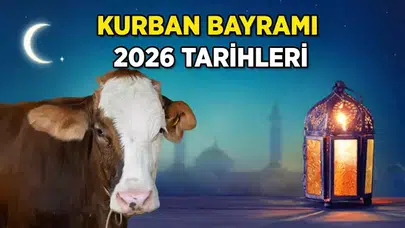 Kurban Bayramı 2026 Tarihleri Belli Oldu