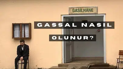 Gassal Nasıl Olunur? 2025 Başvuru Şartları