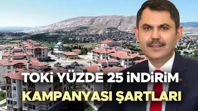 TOKİ Yüzde 25 İndirim Kampanyası Başlıyor