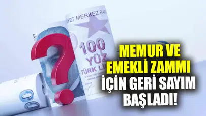 Memur ve Emekli Zamında Geri Sayım Başladı