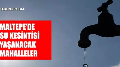 İstanbul Maltepe'de Su Kesintisi Duyurusu