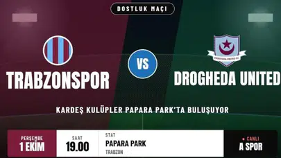 Trabzonspor ve Drogheda United dostluk sınavında: Kardeşlik sahaya iniyor