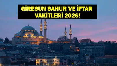 Giresun'da 2026 ramazan ayı için iftar ve sahur vakitleri ne zaman başlayacak?