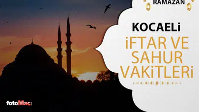 Kocaeli'de 2026 Ramazan İftar ve Sahur Vakitleri Ne Zaman?