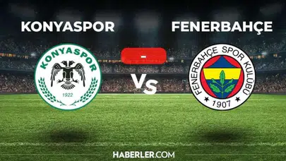 Zirve yolunda kritik 90 dakika: Konyaspor-Fenerbahçe mücadelesi öncesi tüm detaylar belli oldu