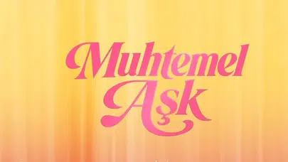 Ekranların yeni tutkusu Muhtemel Aşk: İzleyiciler yeni bölümü nereden takip edebilir?