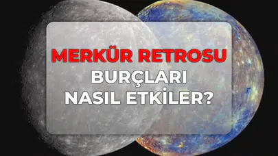 Gökyüzünde hareketli günler kapıda: 2026'nın ikinci Merkür retrosu dengeleri değiştirecek