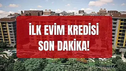 Ev sahibi olma hayali kuranlara kritik uyarı: İlk Evim Konut Kredisi için son durum ne?