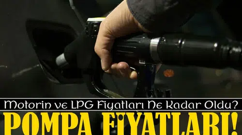 Türkiye Genelinde Benzin, Motorin ve LPG Fiyatları Güncellendi