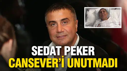 Sağlık mücadelesinde büyük umut: Cansever’e beklenen müjde Sedat Peker’den geldi