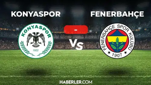 Zirve yolunda kritik 90 dakika: Konyaspor-Fenerbahçe mücadelesi öncesi tüm detaylar belli oldu
