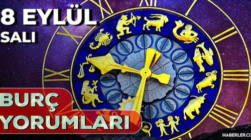 8 Eylül 2026 burç rehberi: Yıldızlar bugün hangi kapıları aralıyor?