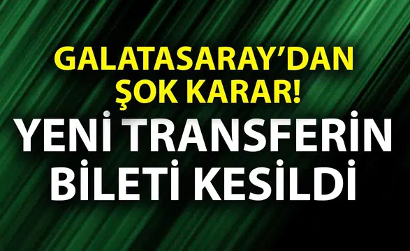 Galatasaray'da Beklenmedik Ayrılık: Yeni Transferin Biletini Kestiler