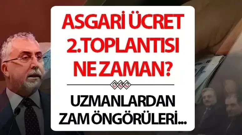 Asgari Ücret Toplantıları ve Zam Beklentileri Hakkında Bilgiler