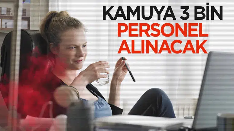 Kamuya 3 Bin Yeni Personel Alımı Duyuruldu